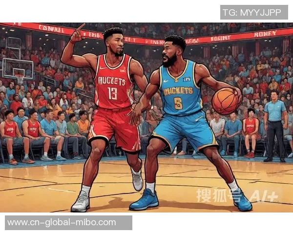 回顾2019年1月8日火箭与掘金的精彩对决与关键时刻分析